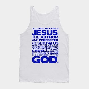 Hebrews 12:2 Let Us Fix Our Eyes On Jesus Tank Top